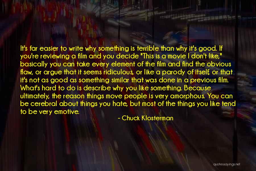 Hard To Find Someone Like You Quotes By Chuck Klosterman Hard To Find Someone Like You Quotes By Chuck Klosterman