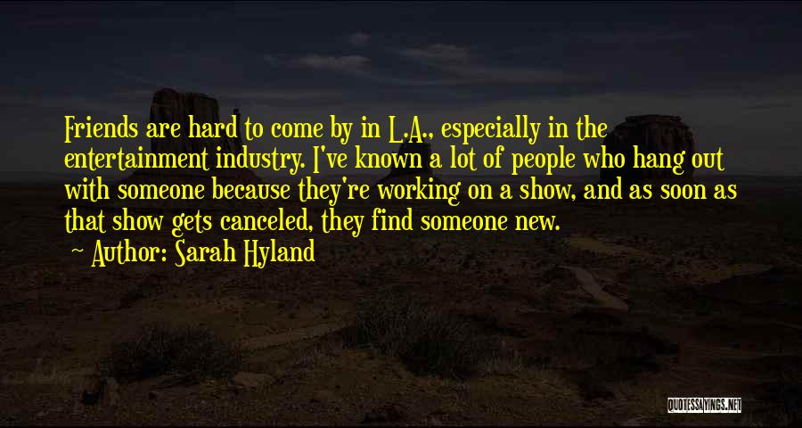 Hard To Find Someone Quotes By Sarah Hyland