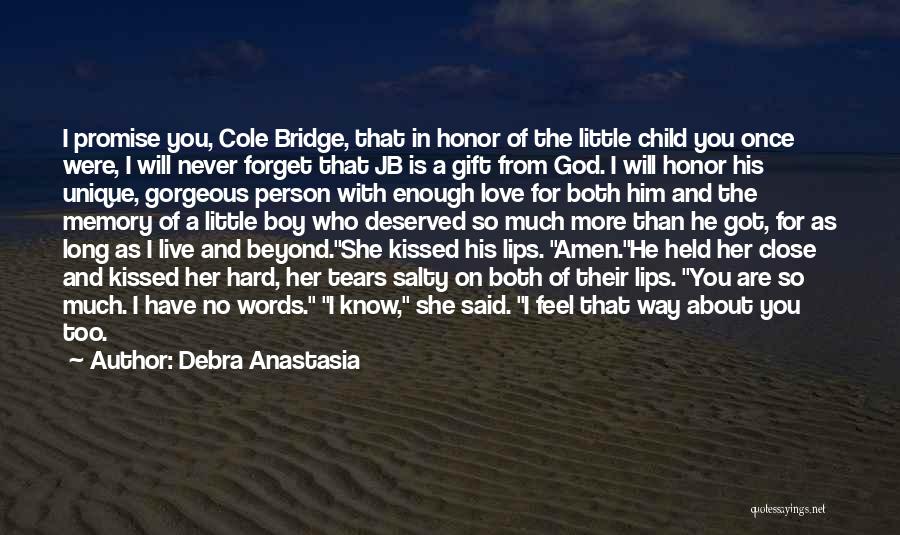 Hard To Forget Someone You Love Quotes By Debra Anastasia