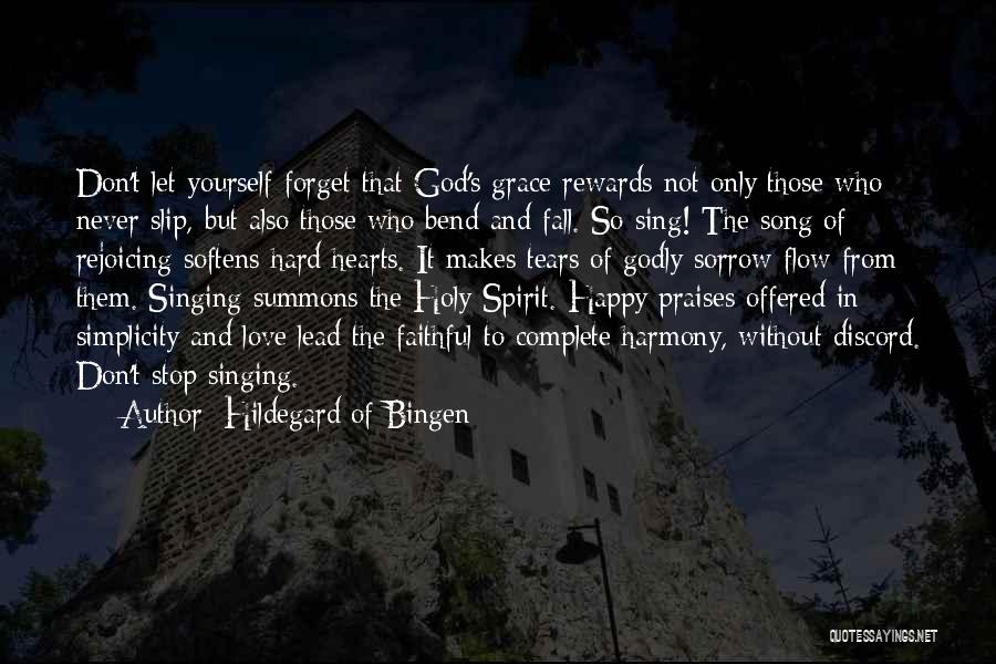 Hard To Forget Someone You Love Quotes By Hildegard Of Bingen