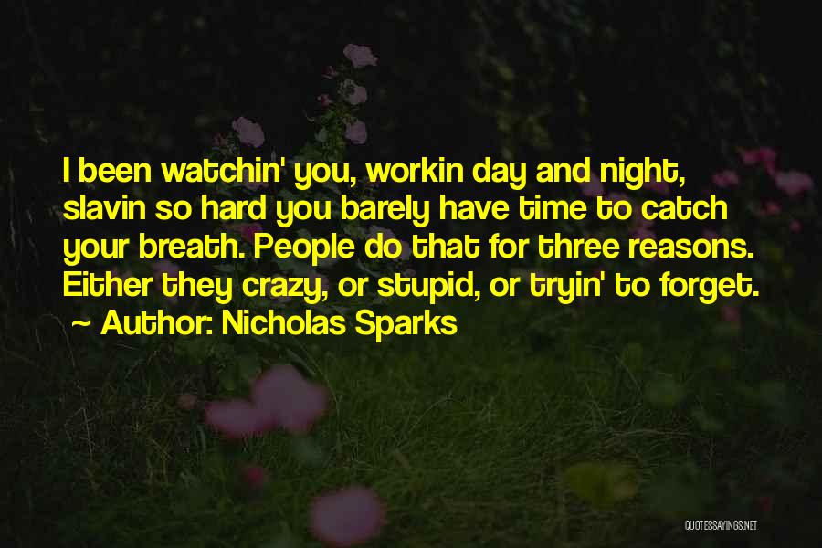 Hard To Forget You Quotes By Nicholas Sparks