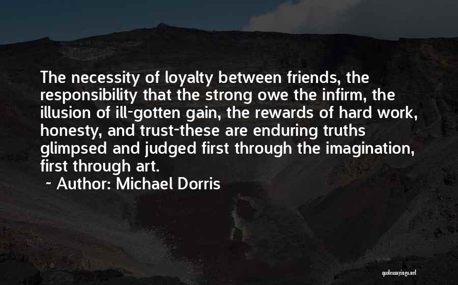 Hard To Gain Trust Quotes By Michael Dorris