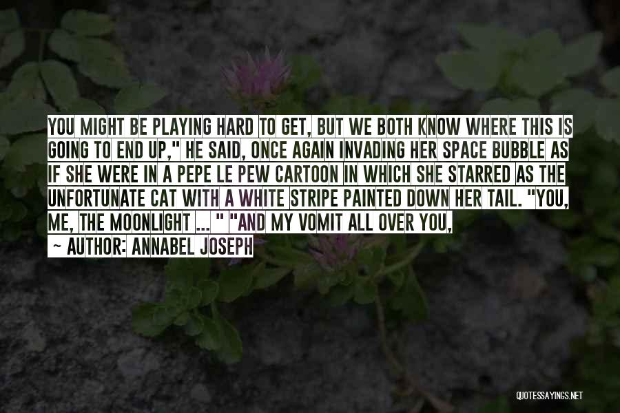 Hard To Get Over Quotes By Annabel Joseph