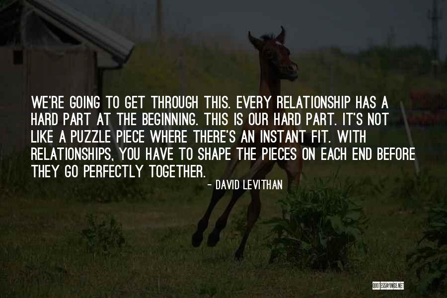 Hard To Get Relationships Quotes By David Levithan