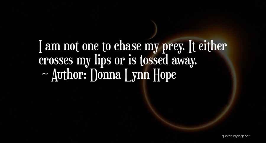 Hard To Get Relationships Quotes By Donna Lynn Hope