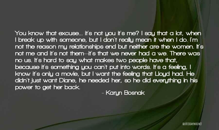 Hard To Get Relationships Quotes By Karyn Bosnak