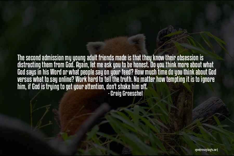 Hard To Get To Know Quotes By Craig Groeschel