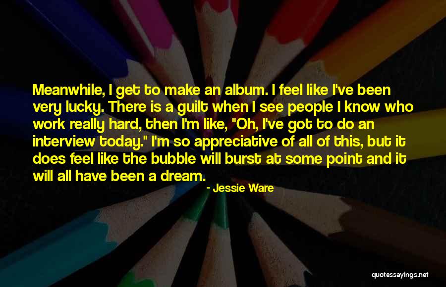 Hard To Get To Know Quotes By Jessie Ware