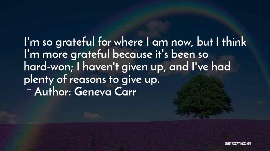 Hard To Give Up Quotes By Geneva Carr