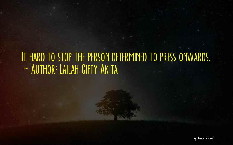 Hard To Give Up Quotes By Lailah Gifty Akita