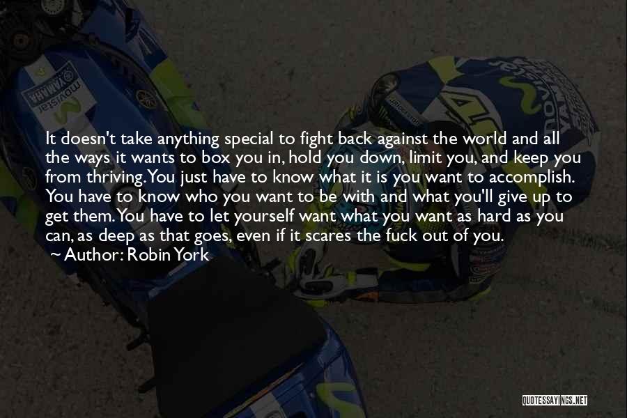 Hard To Give Up Quotes By Robin York