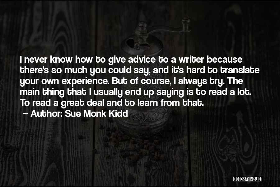 Hard To Give Up Quotes By Sue Monk Kidd