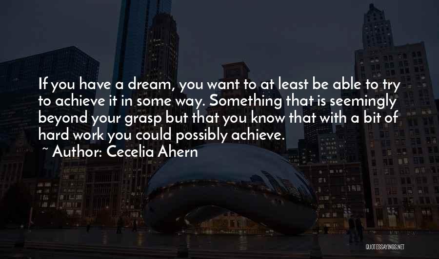 Hard To Grasp Quotes By Cecelia Ahern