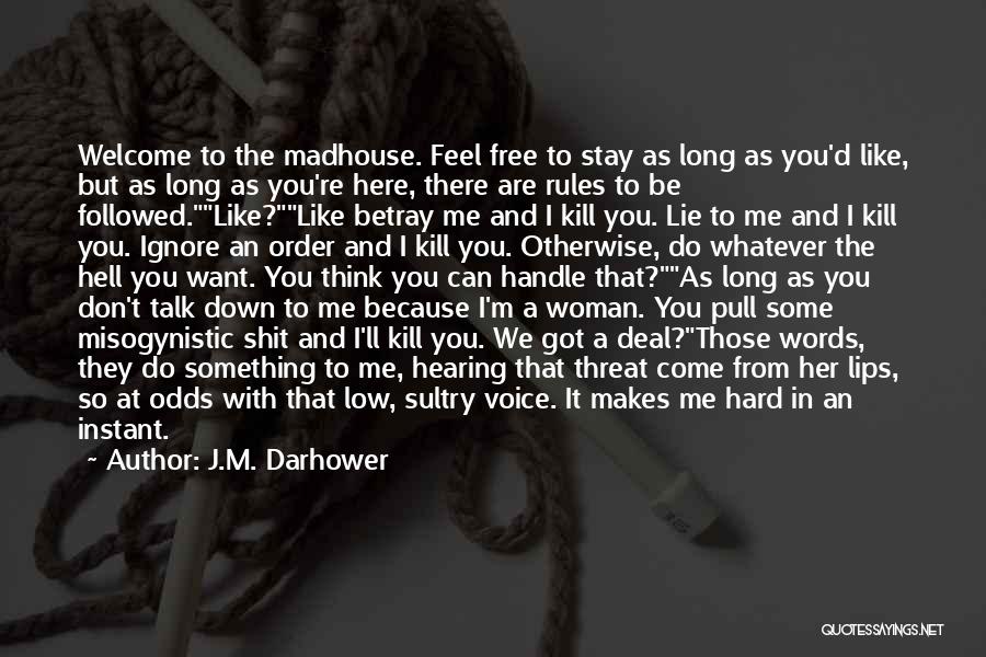 Hard To Handle Me Quotes By J.M. Darhower