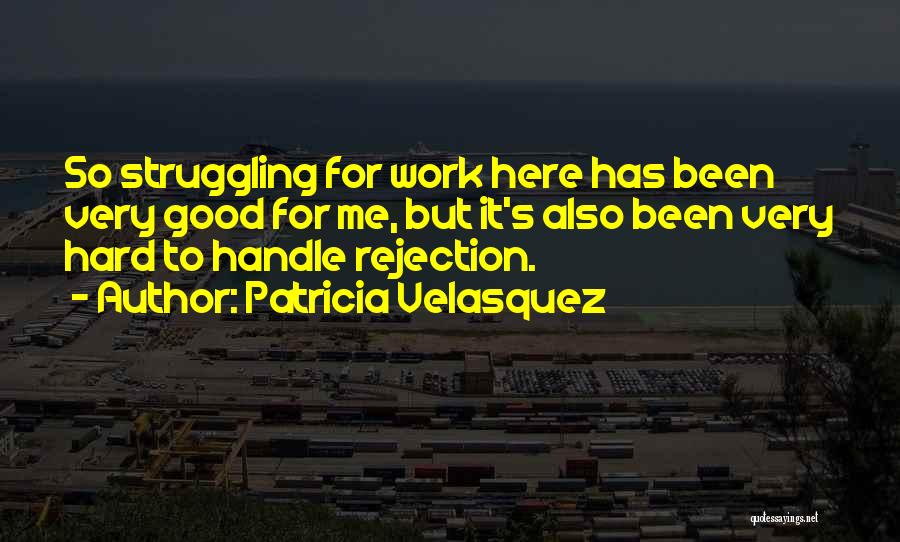 Hard To Handle Me Quotes By Patricia Velasquez