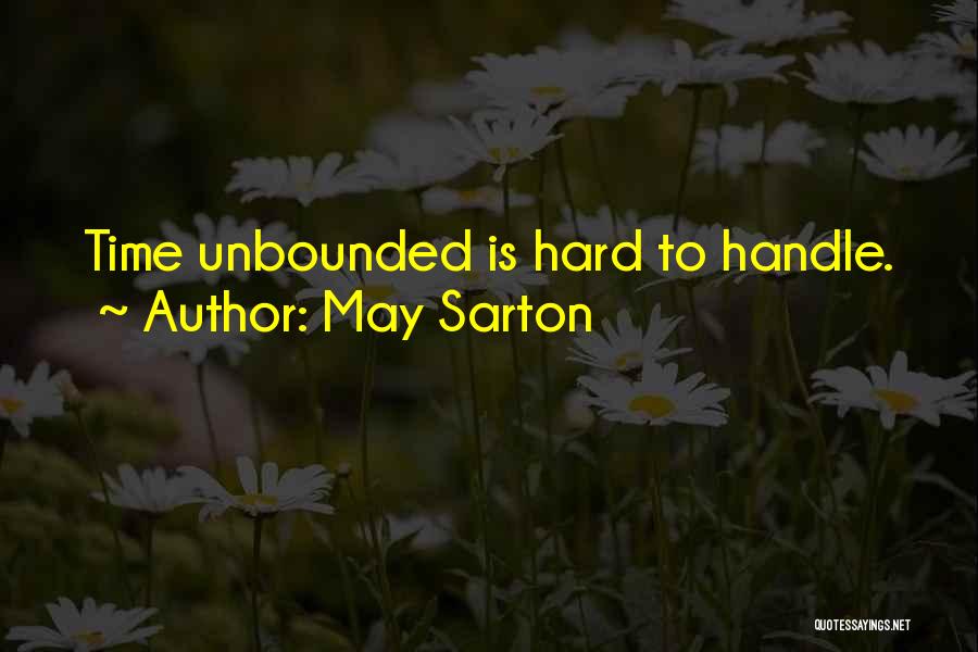 Hard To Handle Quotes By May Sarton