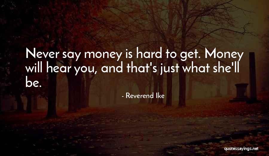 Hard To Hear Quotes By Reverend Ike Hard To Hear Quotes By Reverend Ike