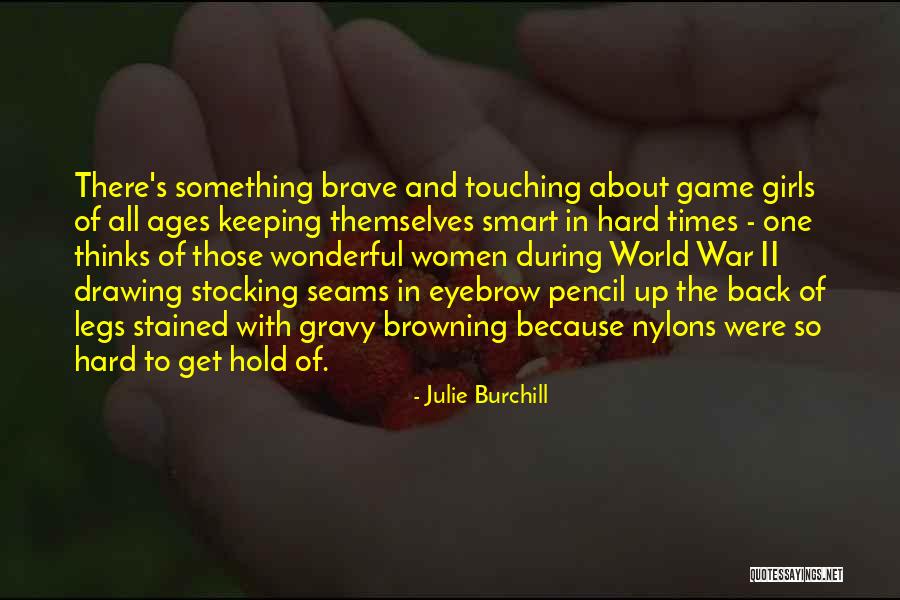Hard To Hold Quotes By Julie Burchill Hard To Hold Quotes By Julie Burchill