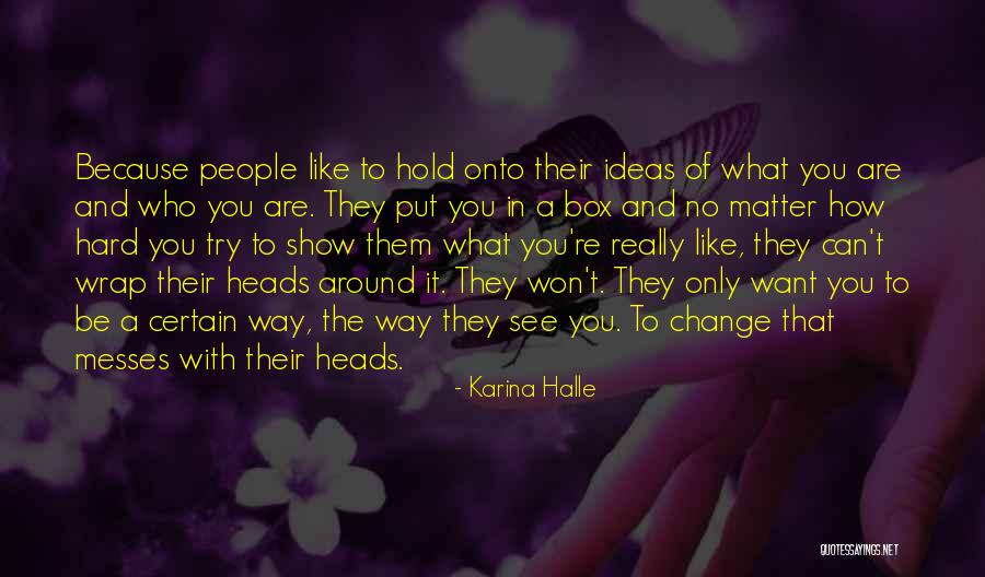 Hard To Hold Quotes By Karina Halle