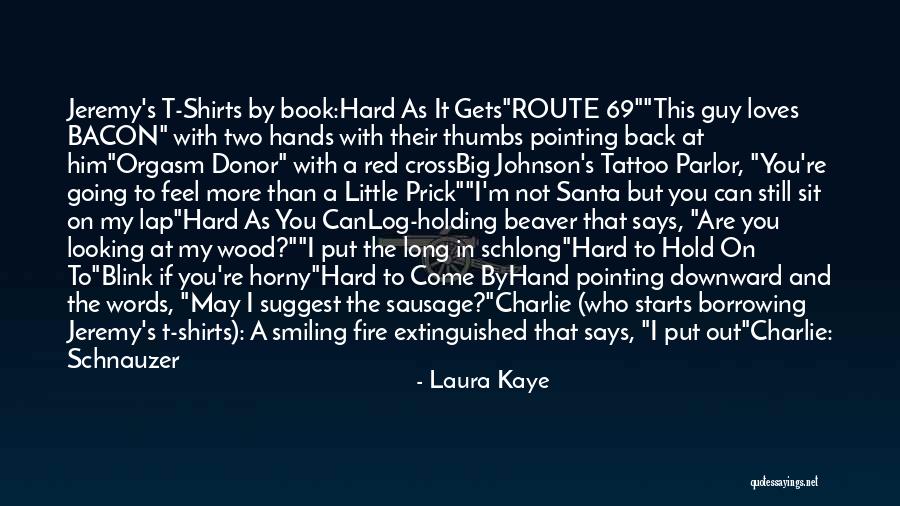 Hard To Hold Quotes By Laura Kaye