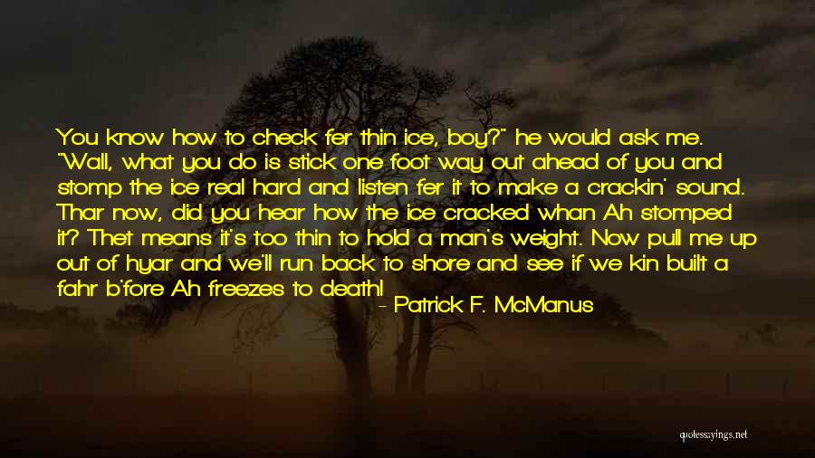 Hard To Hold Quotes By Patrick F. McManus Hard To Hold Quotes By Patrick F. McManus