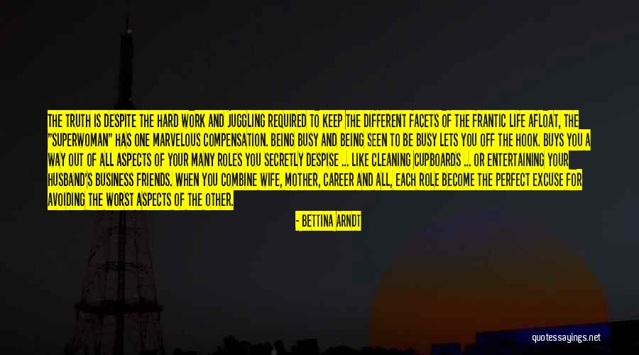 Hard To Keep Friends Quotes By Bettina Arndt Hard To Keep Friends Quotes By Bettina Arndt