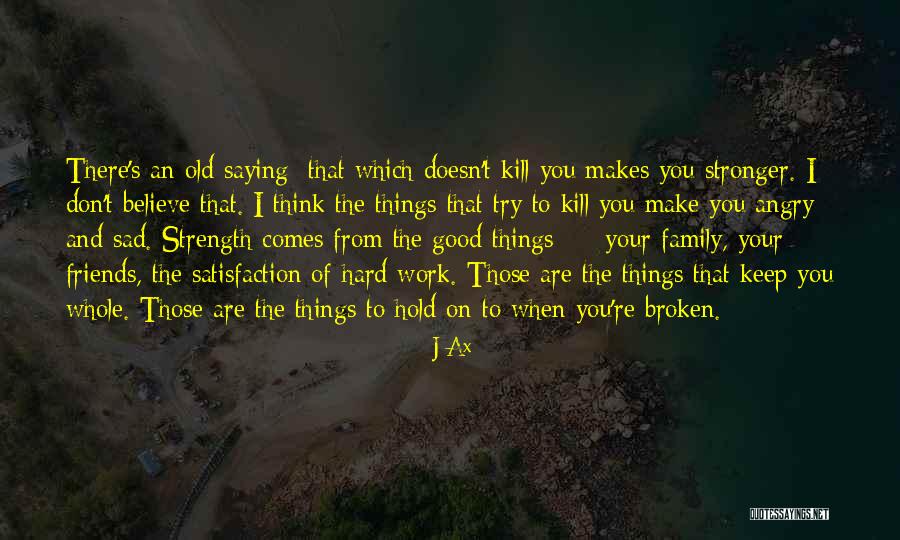 Hard To Keep Friends Quotes By J-Ax Hard To Keep Friends Quotes By J-Ax
