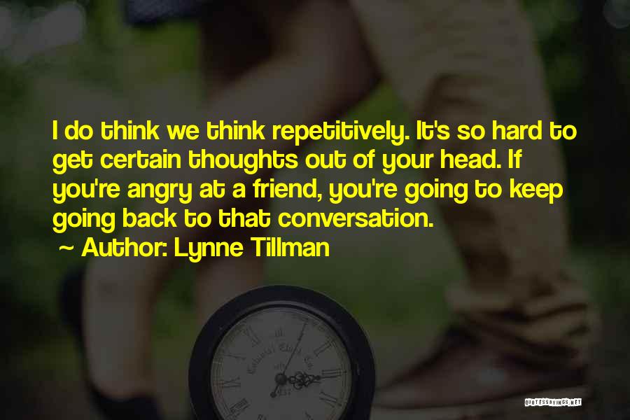 Hard To Keep Going Quotes By Lynne Tillman