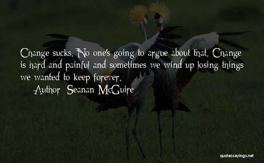 Hard To Keep Going Quotes By Seanan McGuire