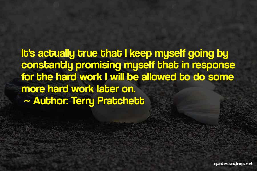 Hard To Keep Going Quotes By Terry Pratchett