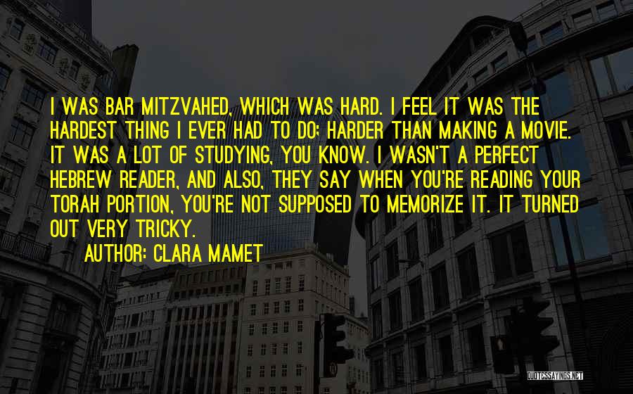 Hard To Know Movie Quotes By Clara Mamet