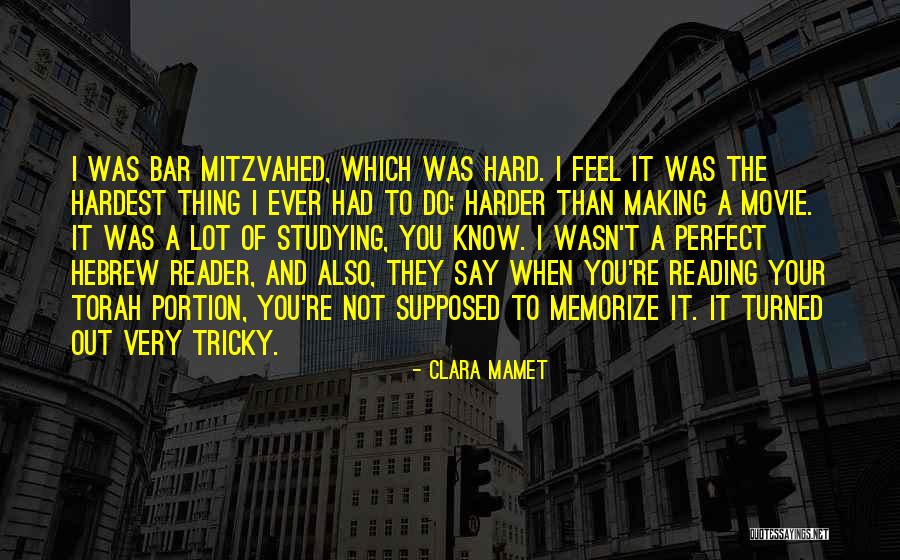 Hard To Know Movie Quotes By Clara Mamet