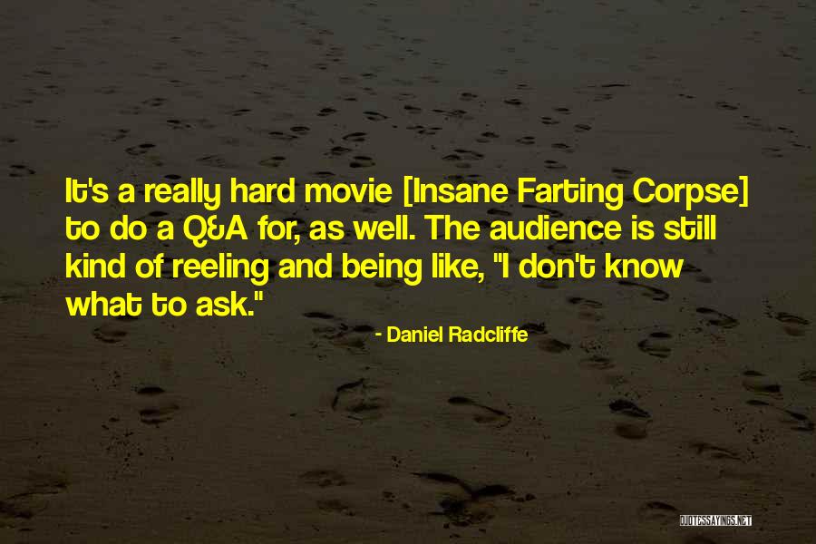 Hard To Know Movie Quotes By Daniel Radcliffe Hard To Know Movie Quotes By Daniel Radcliffe