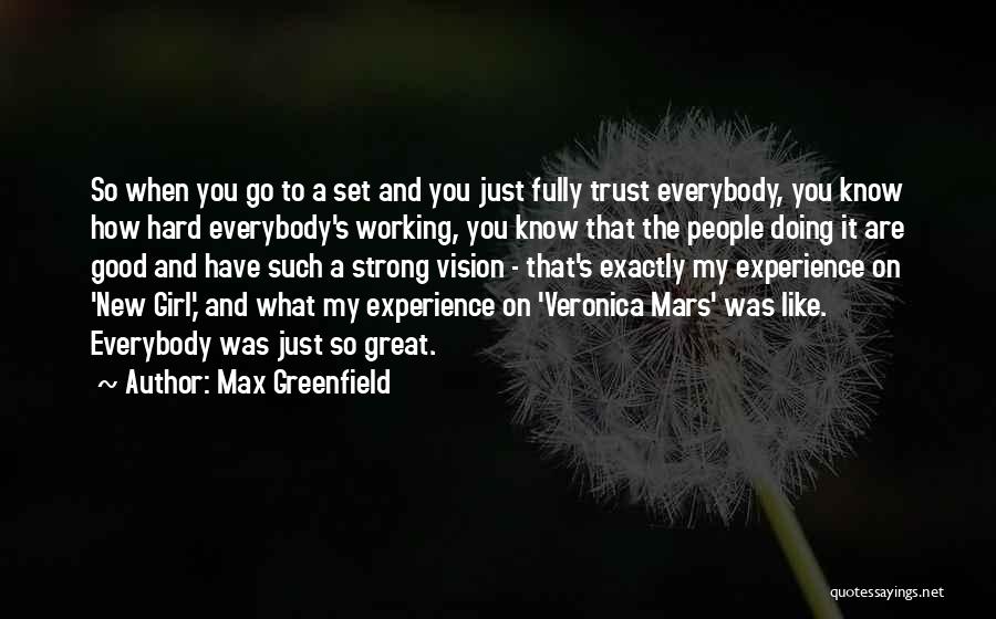 Hard To Know Who To Trust Quotes By Max Greenfield