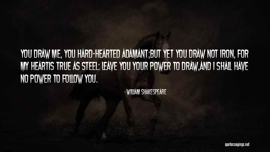 Hard To Leave Quotes By William Shakespeare Hard To Leave Quotes By William Shakespeare