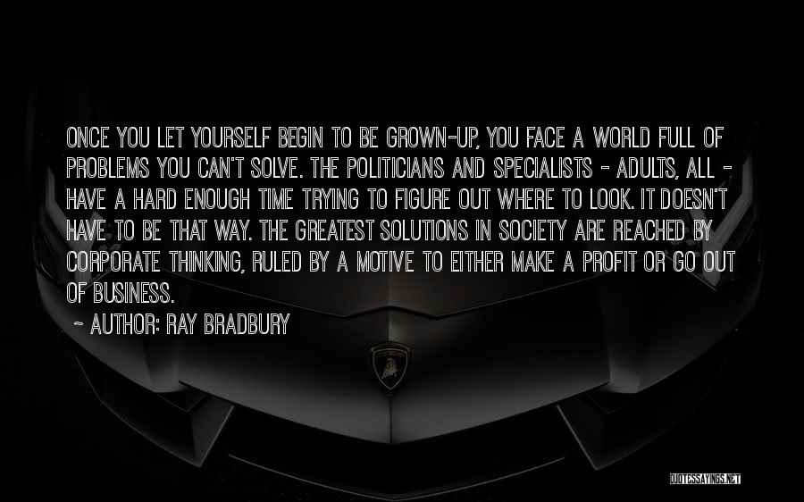 Hard To Let Go Quotes By Ray Bradbury