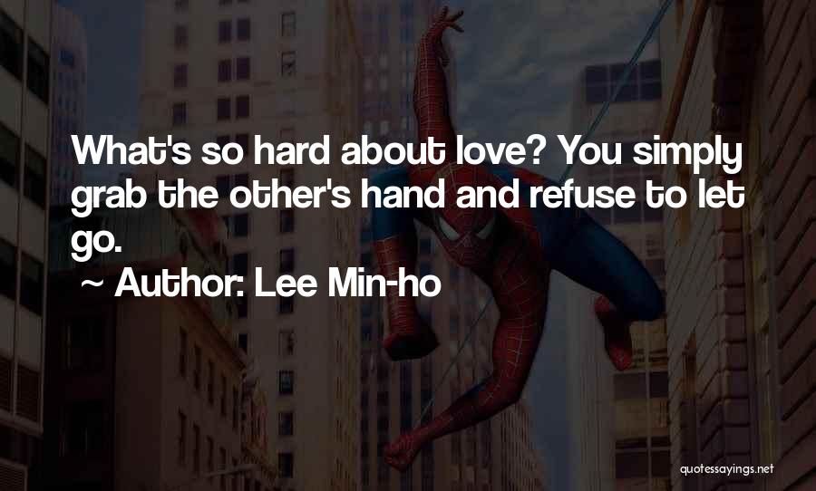 Hard To Let You Go Quotes By Lee Min-ho