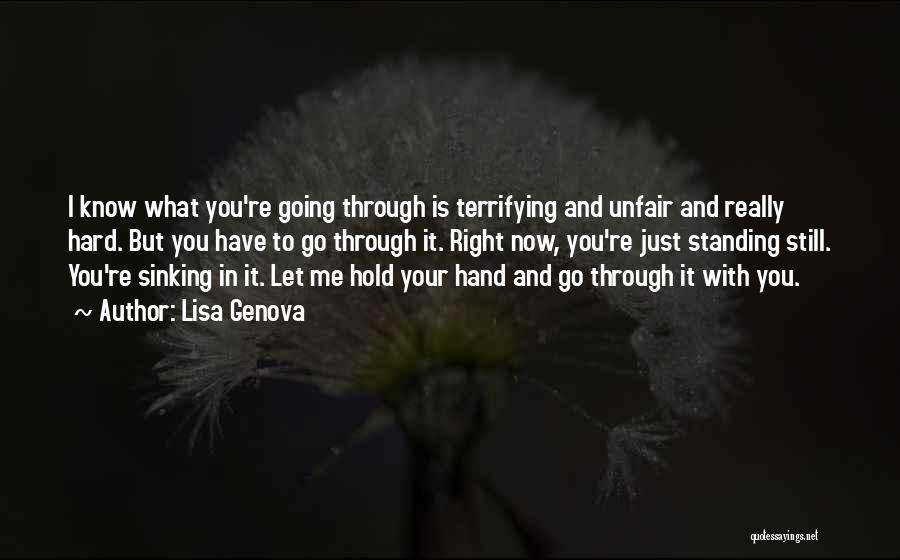 Hard To Let You Go Quotes By Lisa Genova