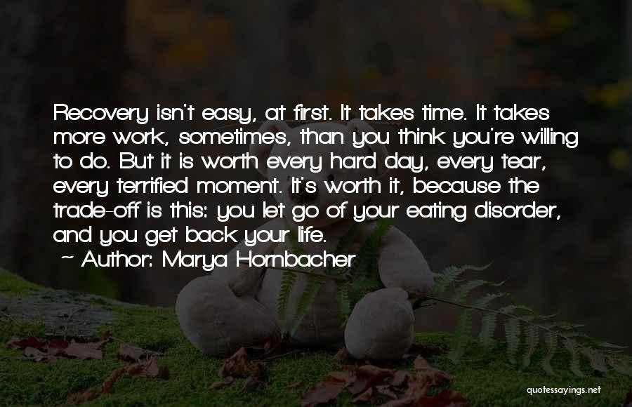 Hard To Let You Go Quotes By Marya Hornbacher