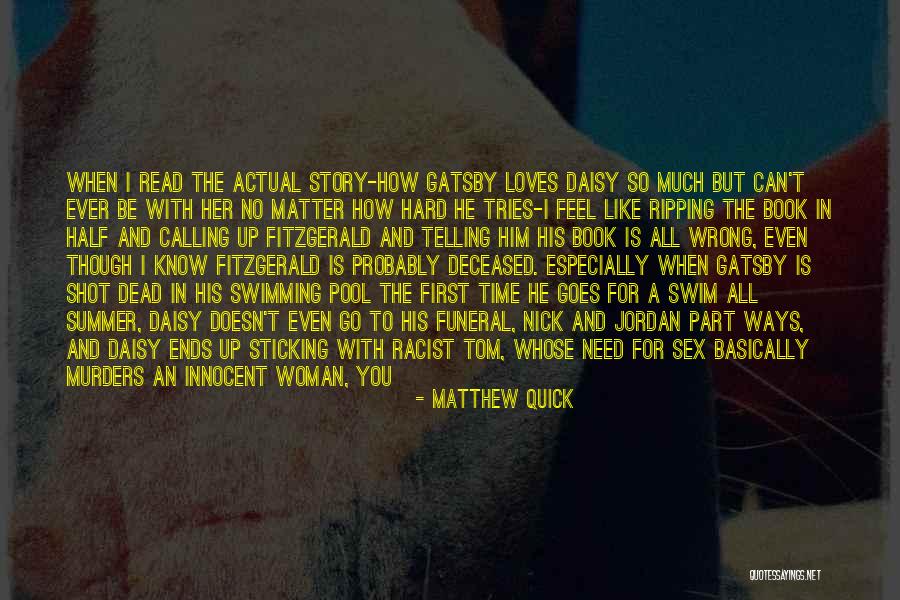 Hard To Let You Go Quotes By Matthew Quick