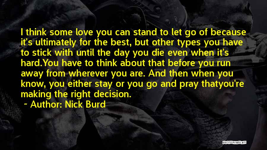 Hard To Let You Go Quotes By Nick Burd