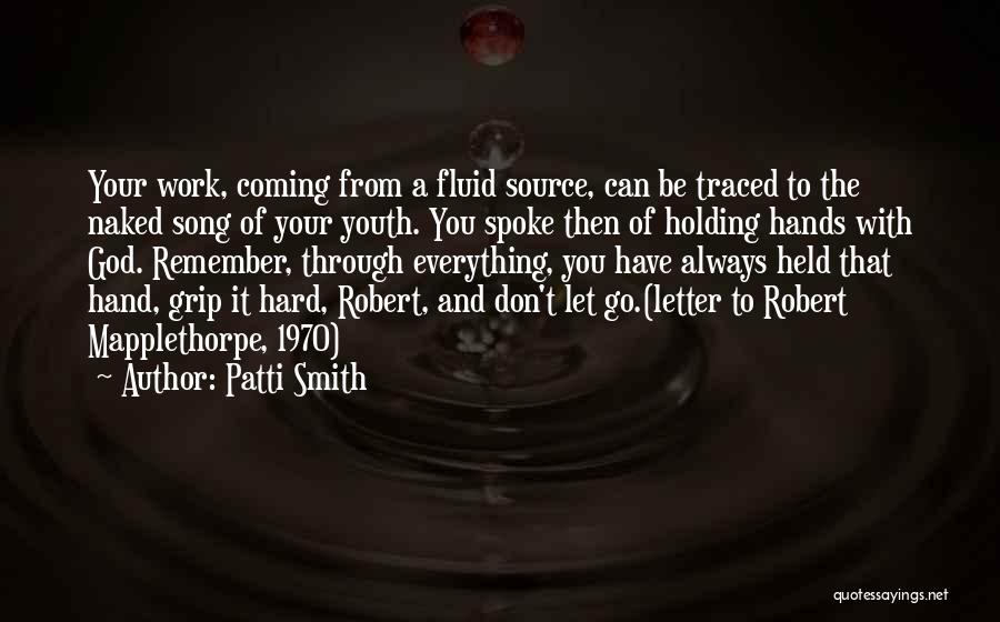 Hard To Let You Go Quotes By Patti Smith