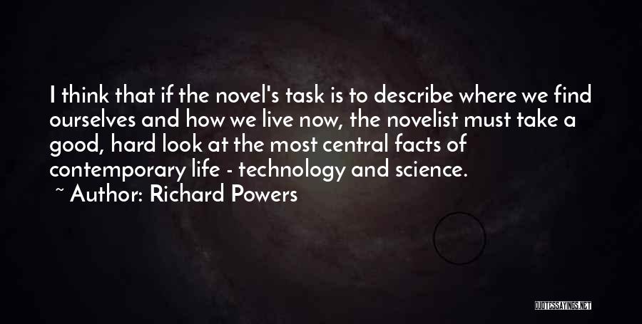 Hard To Live Life Quotes By Richard Powers