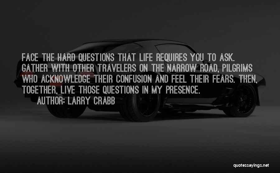 Hard To Live Quotes By Larry Crabb