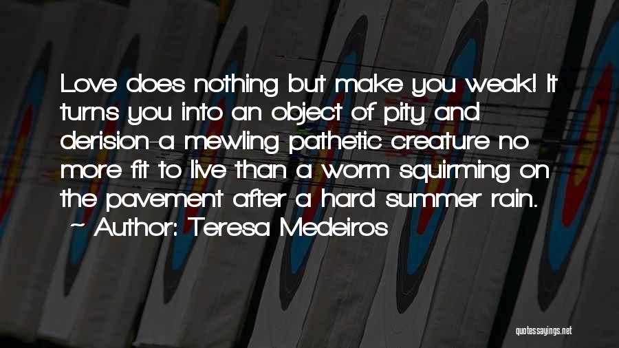 Hard To Live Quotes By Teresa Medeiros