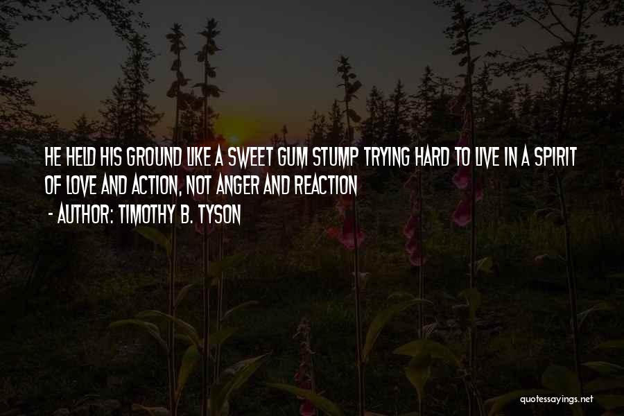 Hard To Live Quotes By Timothy B. Tyson