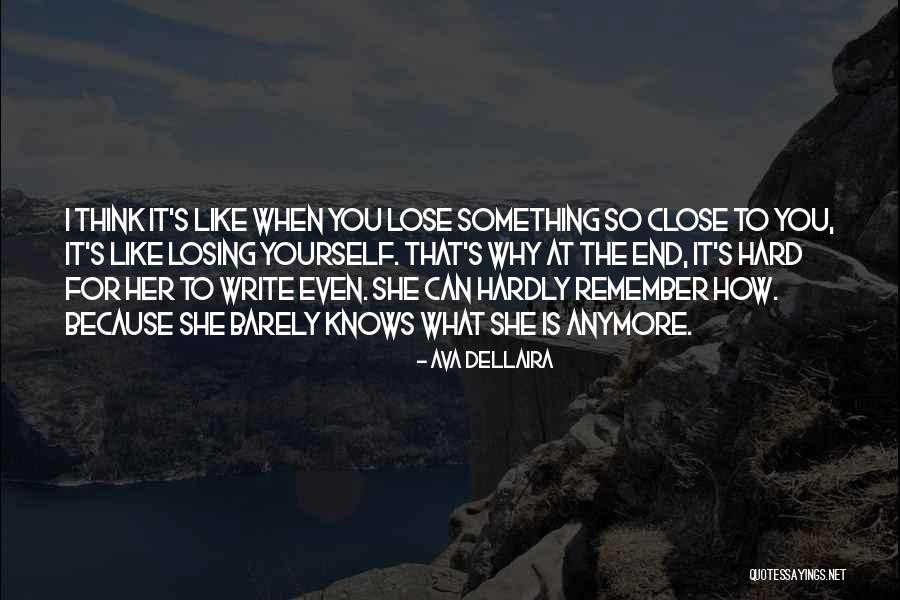 Hard To Lose Someone Quotes By Ava Dellaira Hard To Lose Someone Quotes By Ava Dellaira