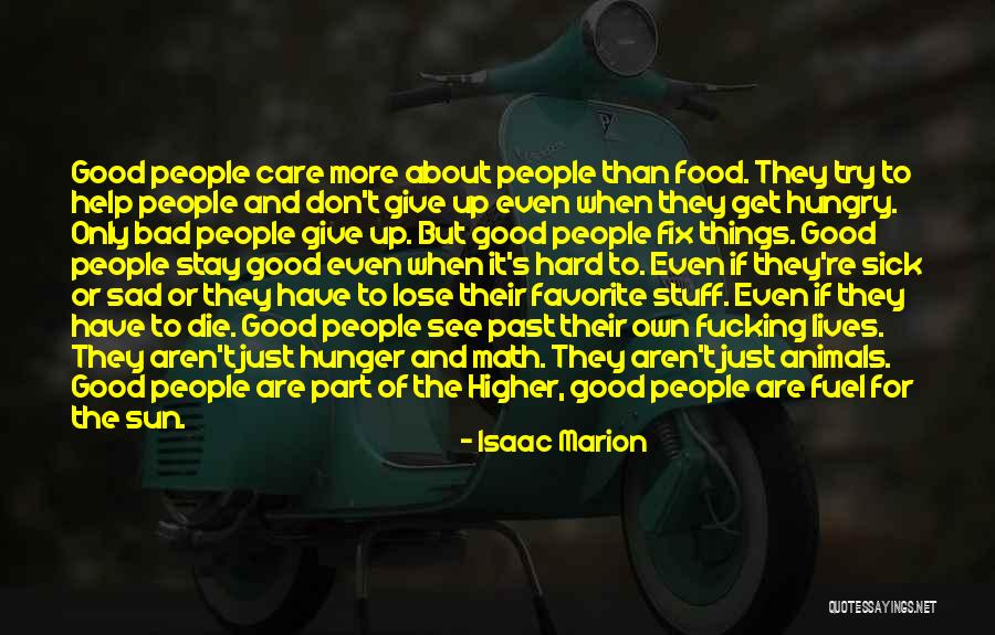Hard To Lose Someone Quotes By Isaac Marion Hard To Lose Someone Quotes By Isaac Marion