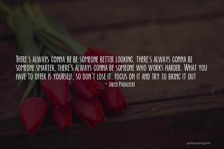 Hard To Lose Someone Quotes By Jared Padalecki Hard To Lose Someone Quotes By Jared Padalecki