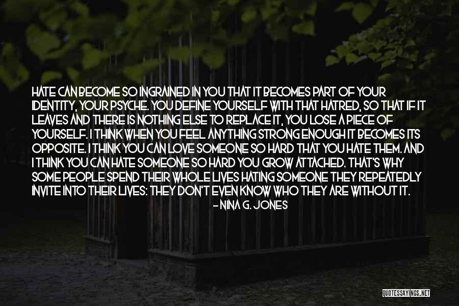 Hard To Lose Someone Quotes By Nina G. Jones Hard To Lose Someone Quotes By Nina G. Jones
